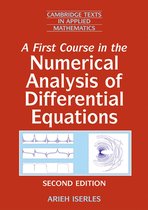 Cambridge Texts in Applied Mathematics 44 -  A First Course in the Numerical Analysis of Differential Equations