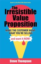 The Irresistible Value Proposition