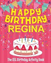 Happy Birthday Regina - The Big Birthday Activity Book