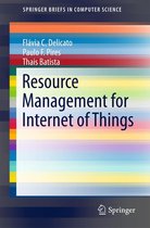 SpringerBriefs in Computer Science - Resource Management for Internet of Things