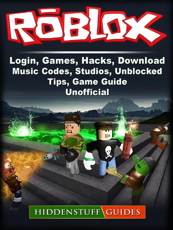 Roblox Game Download Hacks Studio Login Guide Unofficial Roblox Books