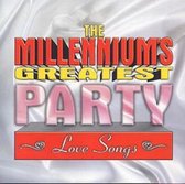 Millenniums Greatest Party Love Songs