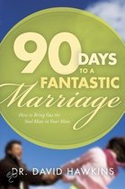 90 Days to a Fantastic Marriage