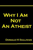 Why I am Not an Athiest
