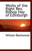 Works of the Right REV. Bishop Hay of Edinburgh