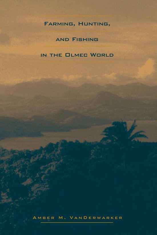 Farming, Hunting, and Fishing in the Olmec World - cover