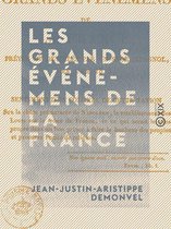 Les Grands Événemens de la France - Prévus et dévoilés par un sage espagnol, dès l'an 1813