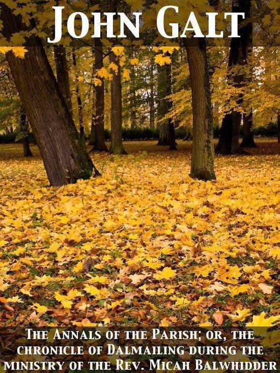 Boekomslag met "JOHN GALT" en "THE ANNALS OF THE PARISH". Een herfstbos bedekt met gele bladeren.