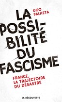 Cahiers libres - La possibilité du fascisme - France, la trajectoire du désastre