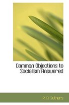Common Objections to Socialism Answered