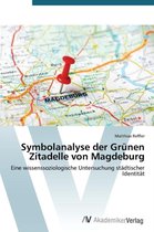 Symbolanalyse der Grünen Zitadelle von Magdeburg