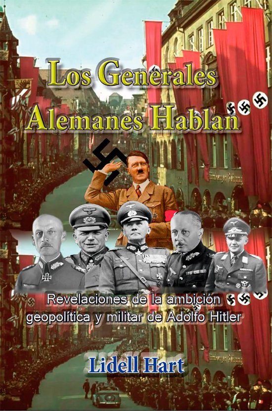 Segunda Guerra Mundial 1 - Los generales alemanes hablan (ebook), Liddell  Hart |... 