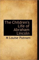 The Children's Life of Abraham Lincoln