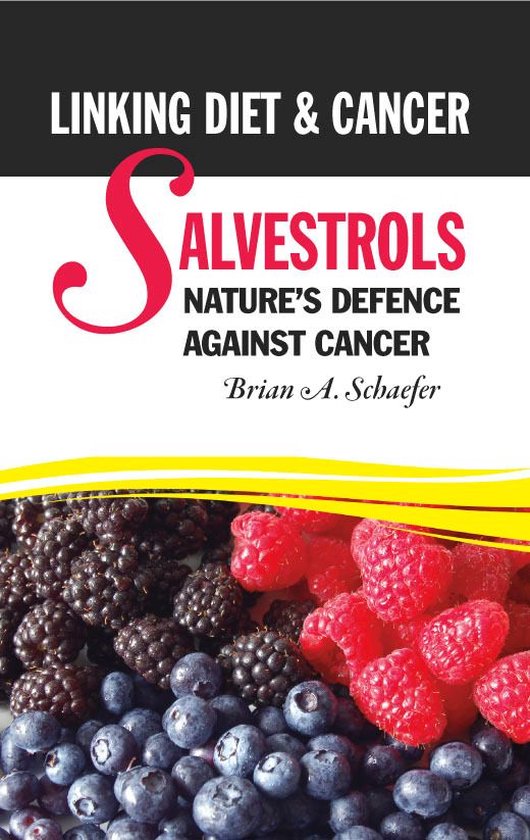 Salvestrols. Nature’s defence against cancer: Linking diet ... - cover
