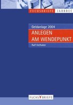 Anlegen Am Wendepunkt: Jahrbuch Geldanlage 2004