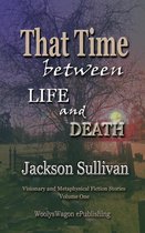 That Time between LIFE and DEATH 1 - That Time between LIFE and DEATH V1