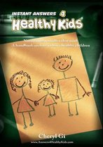 Instant Answers 4 Healthy Kids