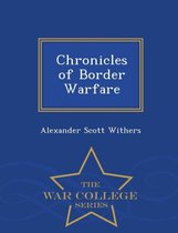 Chronicles of Border Warfare - War College Series