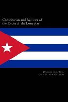 Constitution and By-Laws of the Order of the Lone Star