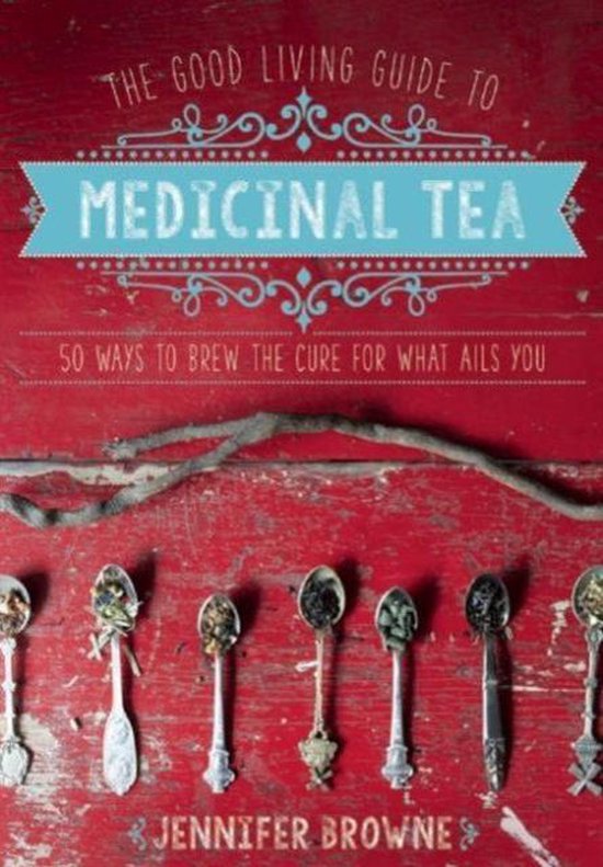 The Good Living Guide to Medicinal Tea - cover