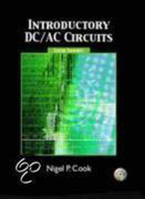 Introductory Dc/ac Circuits | 9780131140066 | Nigel P. Cook | Boeken | bol.