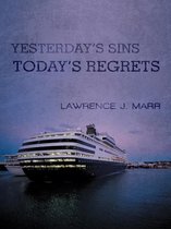 Yesterday's Sins Today's Regrets