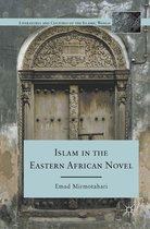 Literatures and Cultures of the Islamic World - Islam in the Eastern African Novel