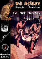 Bill Disley 2 - Le Club des Six
