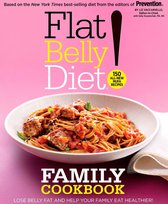 Flat Belly Diet - Flat Belly Diet! Family Cookbook