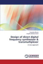 Design of direct digital frequency synthesizer & transmultiplexer