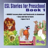 ESL Stories for Children Aged 3-6, with Lesson Plans, Flashcards- ESL Stories for Preschool