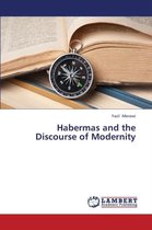 Habermas and the Discourse of Modernity