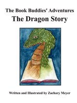 The Book Buddies' Adventures The Dragon Story