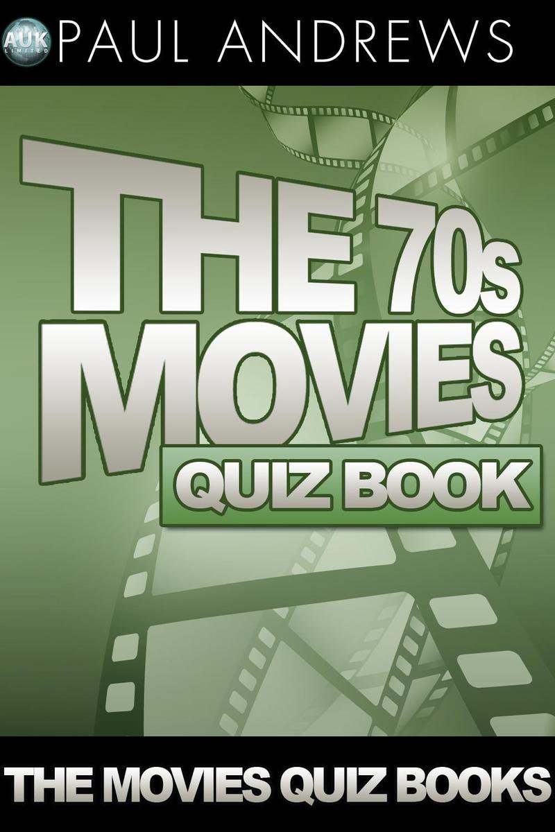 The 70S Movies Quiz Book