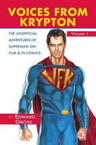Voices From Krypton: Superman on Film and in Comics, Volume 1