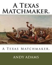 A Texas Matchmaker.