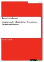 Internationaler islamistischer Terrorismus: das Beispiel Al-Qaida