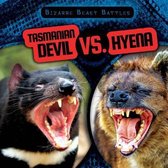 Bizarre Beast Battles- Tasmanian Devil vs. Hyena