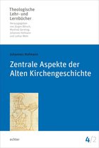 Theologische Lehr- und Lernbücher 412 - Zentrale Aspekte der Alten Kirchengeschichte