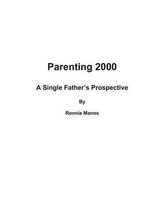 Parenting 2000-A Single Father's Prospective