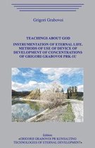Teachings about God. Instrumentation of eternal life. Methods of use of the device of development of concentrations of Grigori Grabovoi PRK-1U.