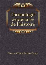 Chronologie Septenaire de L'Histoire