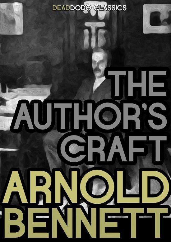 Arnold Bennett Collection - The Author's Craft - cover