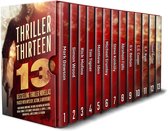 Thriller Thirteen: 13 Bestselling Thriller Novellas Packed With Mystery, Action, & Adventure!