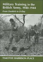 Military History and Policy- Military Training in the British Army, 1940-1944