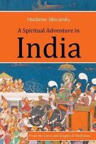 A Spiritual Adventure in India