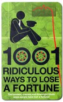 1001 Ways to Lose a Fortune