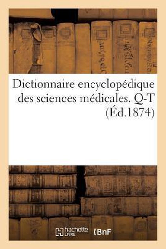 Dictionnaire Encyclopédique Des Sciences Médicales. Troisi ... - cover