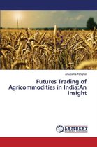 Futures Trading of Agricommodities in India