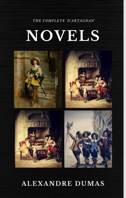 Alexandre Dumas : The Complete 'D'Artagnan' Novels [The Thre ... - cover